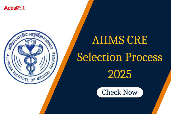 AIIMS CRE Selection Process 2025