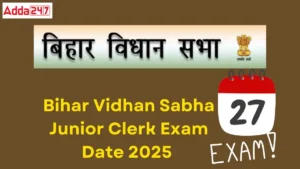 Bihar Vidhan Sabha Junior Clerk Prelims Exam Date 2025