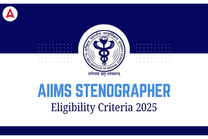AIIMS Stenographer Eligibility Criteria
