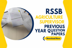 RSSB Agriculture Supervisor Previous Year Question Papers, Download PDF