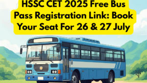 HSSC CET 2025 Free Bus Pass Registration Link: Book Your Seat For 26 and 27 July
