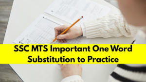 SSC MTS Important One Word Substitution to Practice