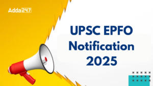 UPSC EPFO Notification 2025