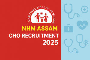 NHM Assam CHO Recruitment 2025