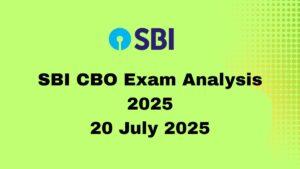 SBI CBO Exam Analysis 2025 20 July 2025