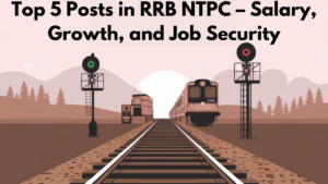 Top 5 Posts in RRB NTPC