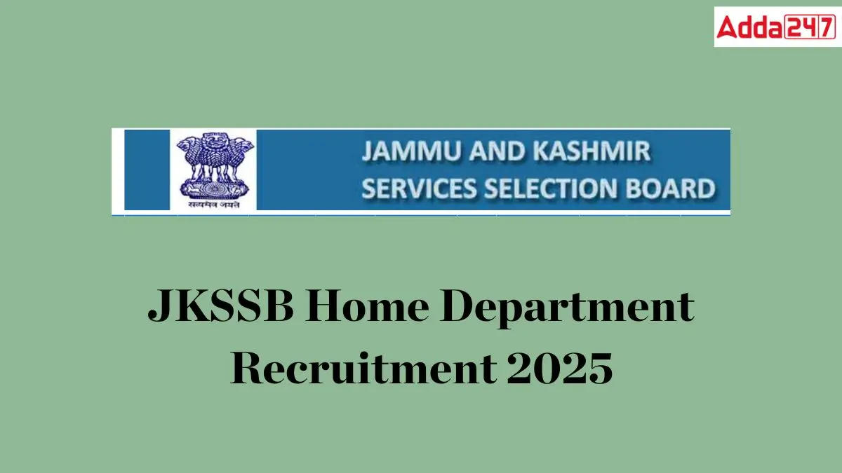 JKSSB Home Department Recruitment 2025 Notification Out, Apply For 61 Vacancies