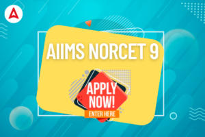 AIIMS NORCET 9 Apply Online 2025