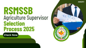 RSMSSB Agriculture Supervisor Selection Process 2025