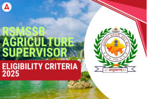RSMSSB Agriculture Supervisor Eligibility Criteria