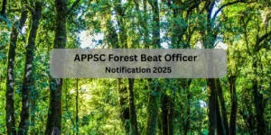 APPSC Forest Beat Officer Notification 2025