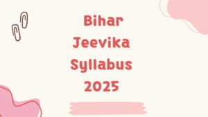 Bihar Jeevika Syllabus And Exam Pattern 2025 Download PDF