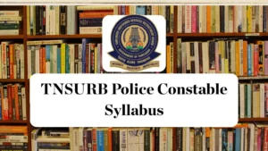 TNUSRB Police Constable Syllabus