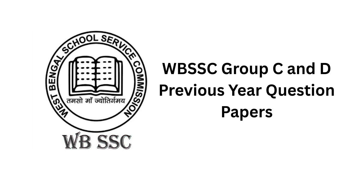 WBSSC Group C and D Previous Year Question Papers