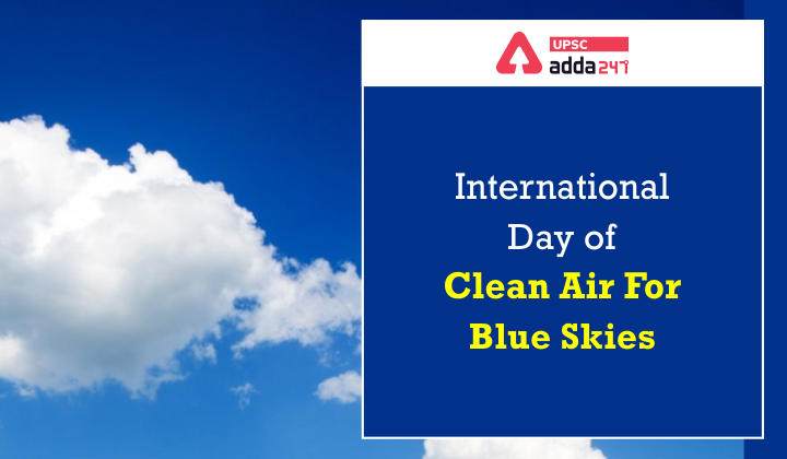 International Day of Clean Air For Blue Skies UPSC