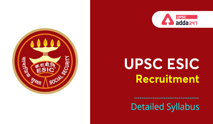 UPSC ESIC Deputy Director Recruitment: Detailed Syllabus