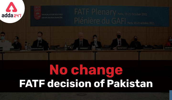 कोई परिवर्तन नहीं- पाकिस्तान पर एफएटीएफ का निर्णय_30.1