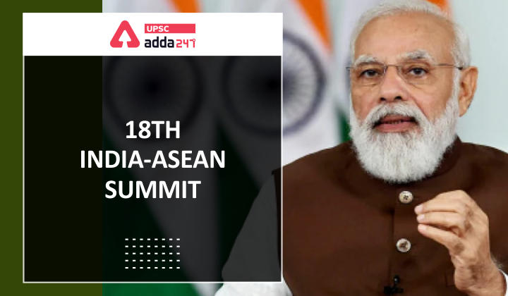 18th India-ASEAN Summit UPSC