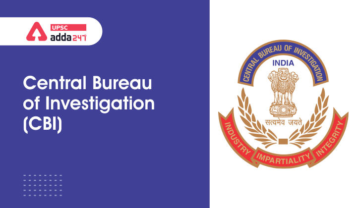 Central Bureau of Investigation (CBI)