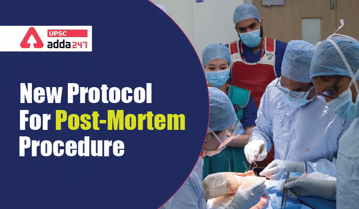 Post-Mortem Rules in India: New Protocol for Post-Mortem Procedure_30.1
