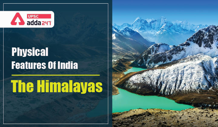Physical Features of India: The Himalayas 2021_30.1