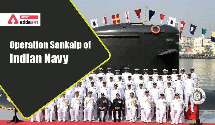 Operation Sankalp UPSC