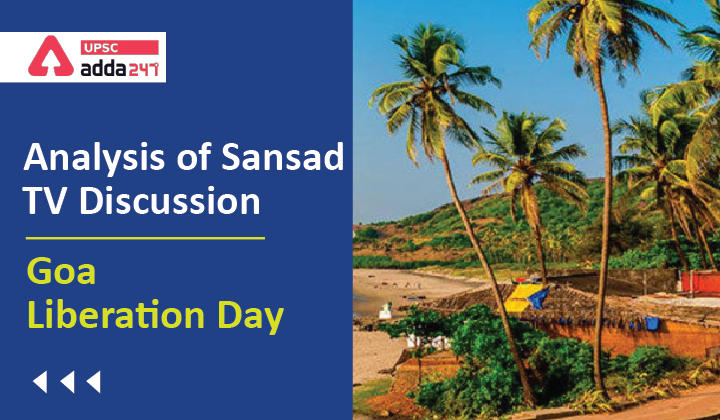 Analysis of Sansad TV Discussion "Goa Liberation Day"_30.1