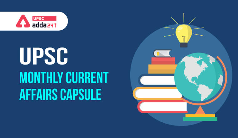 UPSC Monthly Current Affairs Capsule