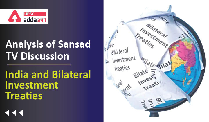 Analysis of Sansad TV Discussion : India and Bilateral Investment Treaties_30.1
