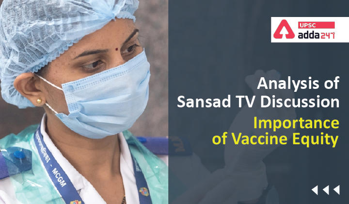Analysis of Sansad TV Discussion: Importance of Vaccine Equity_30.1