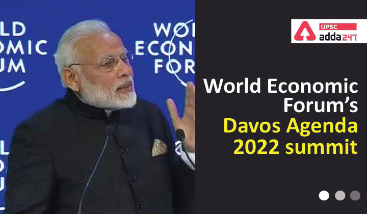दावोस शिखर सम्मेलन 2022 | विश्व आर्थिक मंच की दावोस कार्य सूची 2022_30.1