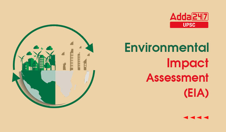 Environmental Impact Assessment (EIA)