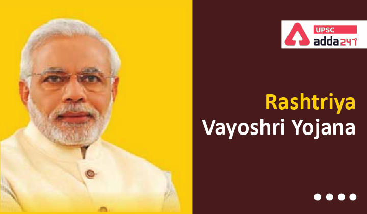 Rashtriya Vayoshri Yojana UPSC