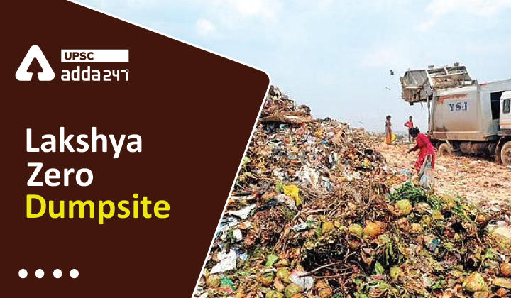 Lakshya Zero Dumpsite UPSC