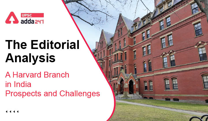 Harvard 2023 Calendar The Editorial Analysis: A Harvard Branch In India, Prospects And Challenges