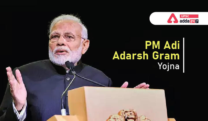 PM Adi Adarsh Gram Yojna