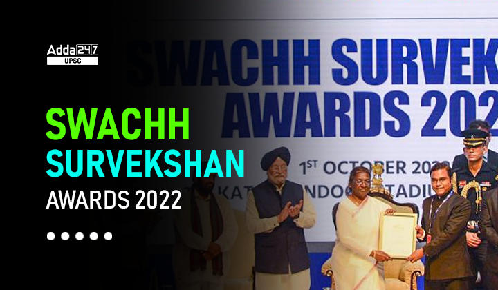 SWACHH SURVEKSHAN AWARDS 2022