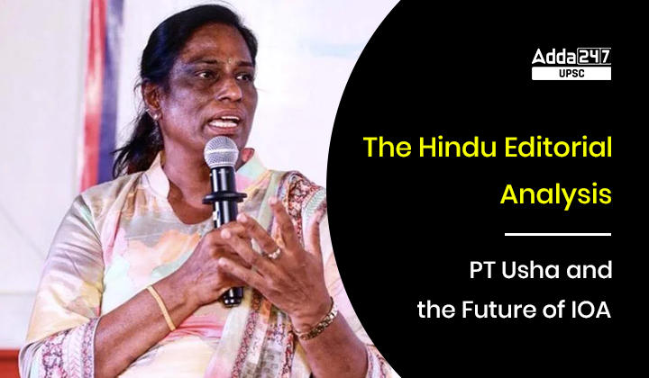 The Hindu Editorial Analysis - PT Usha and the Future of IOA