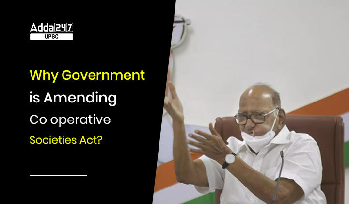 Why Government is Amending Cooperative Societies Act?