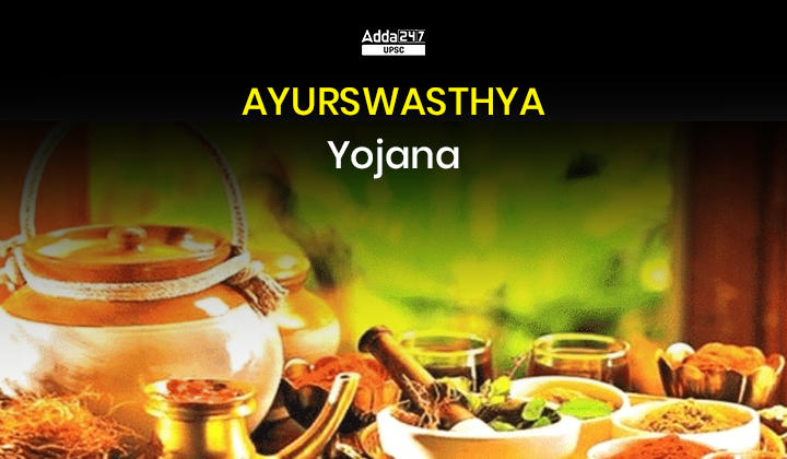 AYURSWASTHYA Yojana