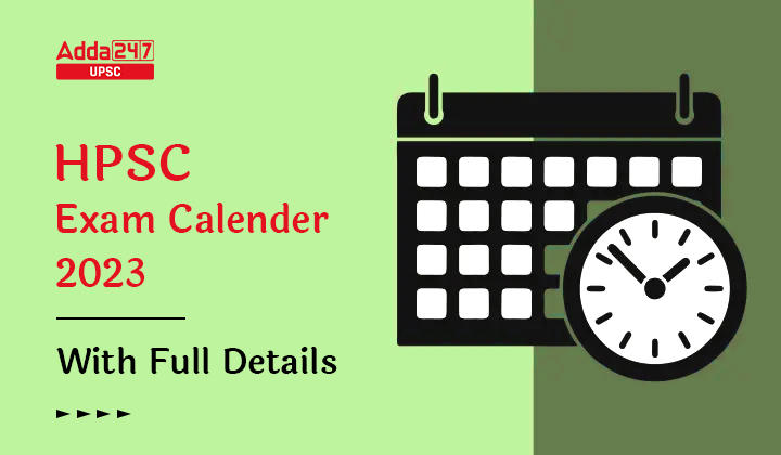 HPSC Exam Calender 2023 With Full Details