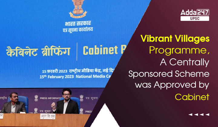 Vibrant Villages Programme, A Centrally Sponsored Scheme was Approved by Cabinet