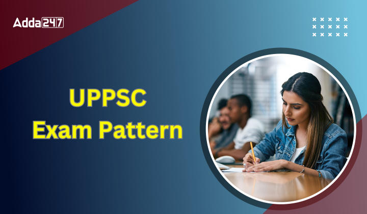 UPPSC Exam Pattern