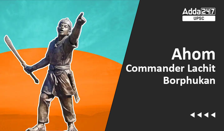 Ahom Commander Lachit Borphukan