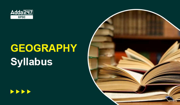 UPSC Geography Syllabus