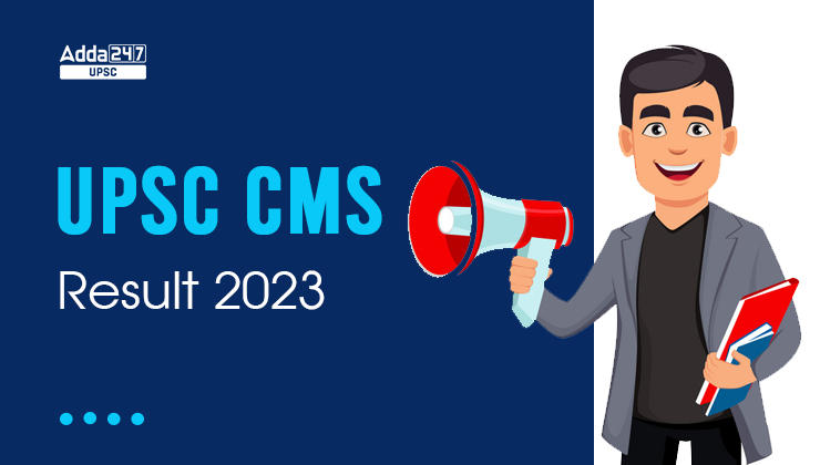 UPSC CMS Result 2023