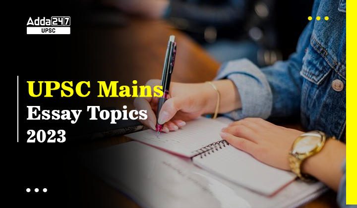 UPSC Essay Topics 2023