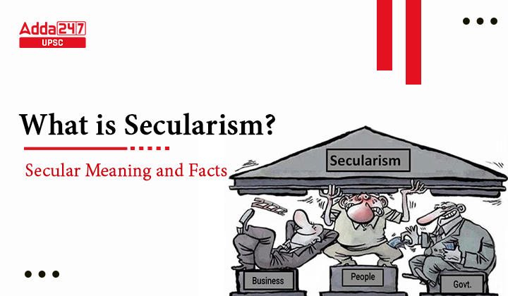 What is Secularism in India? Secular Meaning and Facts