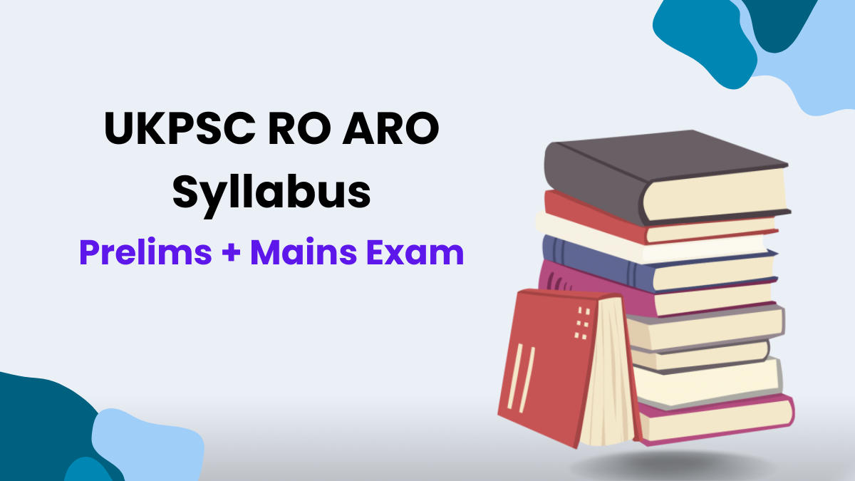 UKPSC RO ARO Syllabus