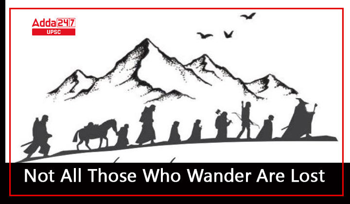 Not All Those Who Wander Are Lost